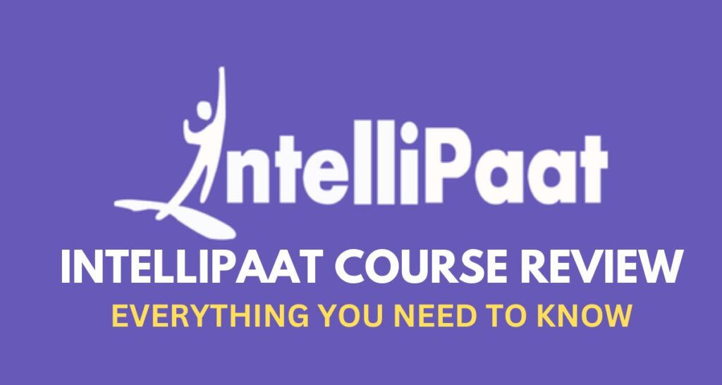 Intellipaat - Everything You Need To Know 