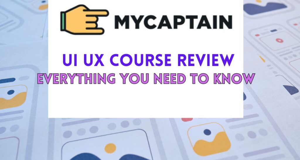 MyCaptain UI UX Course Review