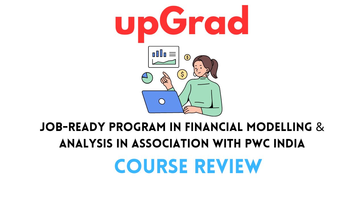 upGrad Job-ready Program in Financial Modelling & Analysis Review