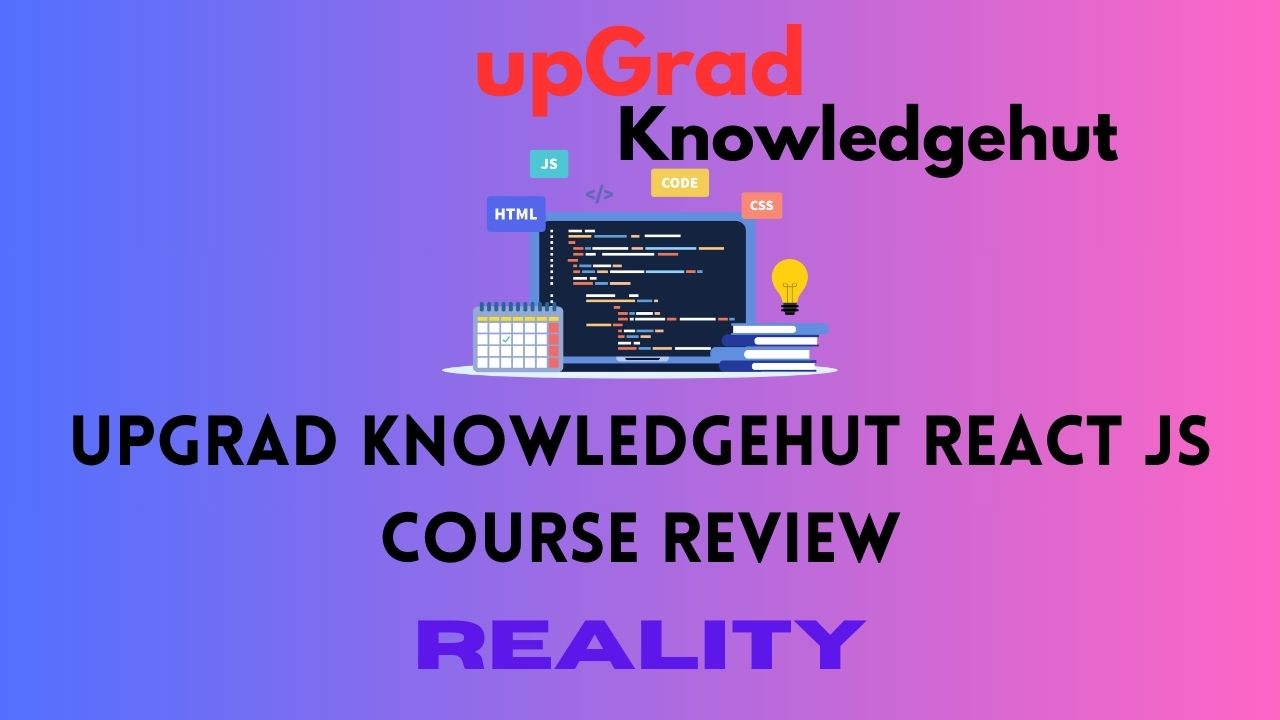 upGrad Knowledgehut React JS Course Review