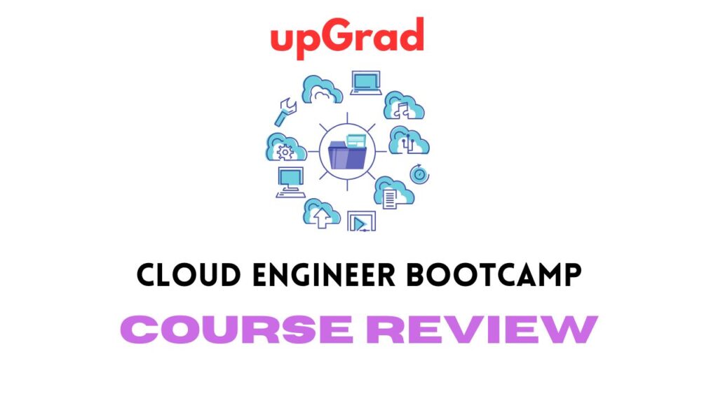 upGrad Cloud Engineer Bootcamp Course Review