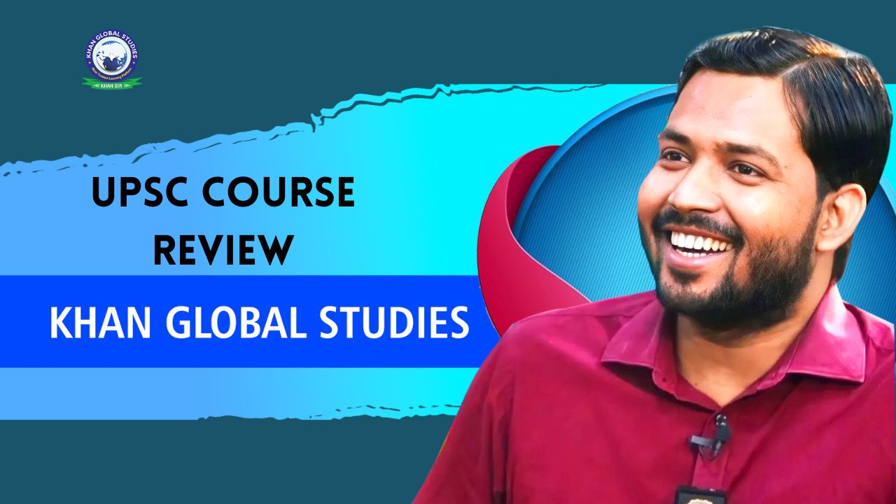 KHAN SIR UPSC COURSE REVIEW