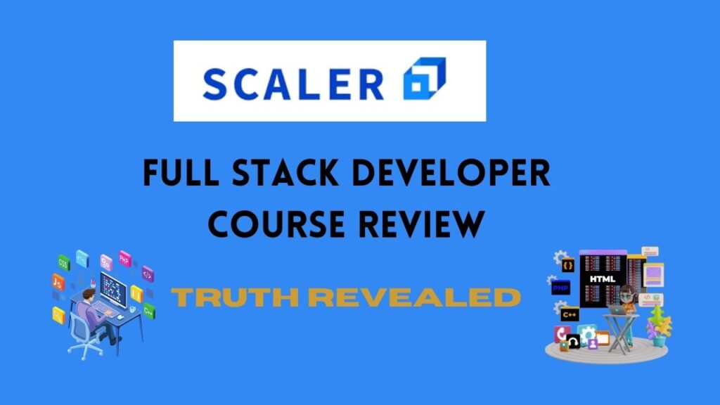 Scaler Academy Full Stack Developer Course Review