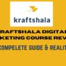 Kraftshala Digital Marketing Course Review