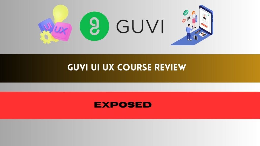 Guvi UI UX Course Review