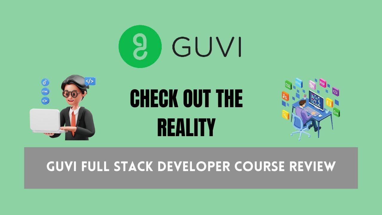 Guvi Full Stack Developer Course Review