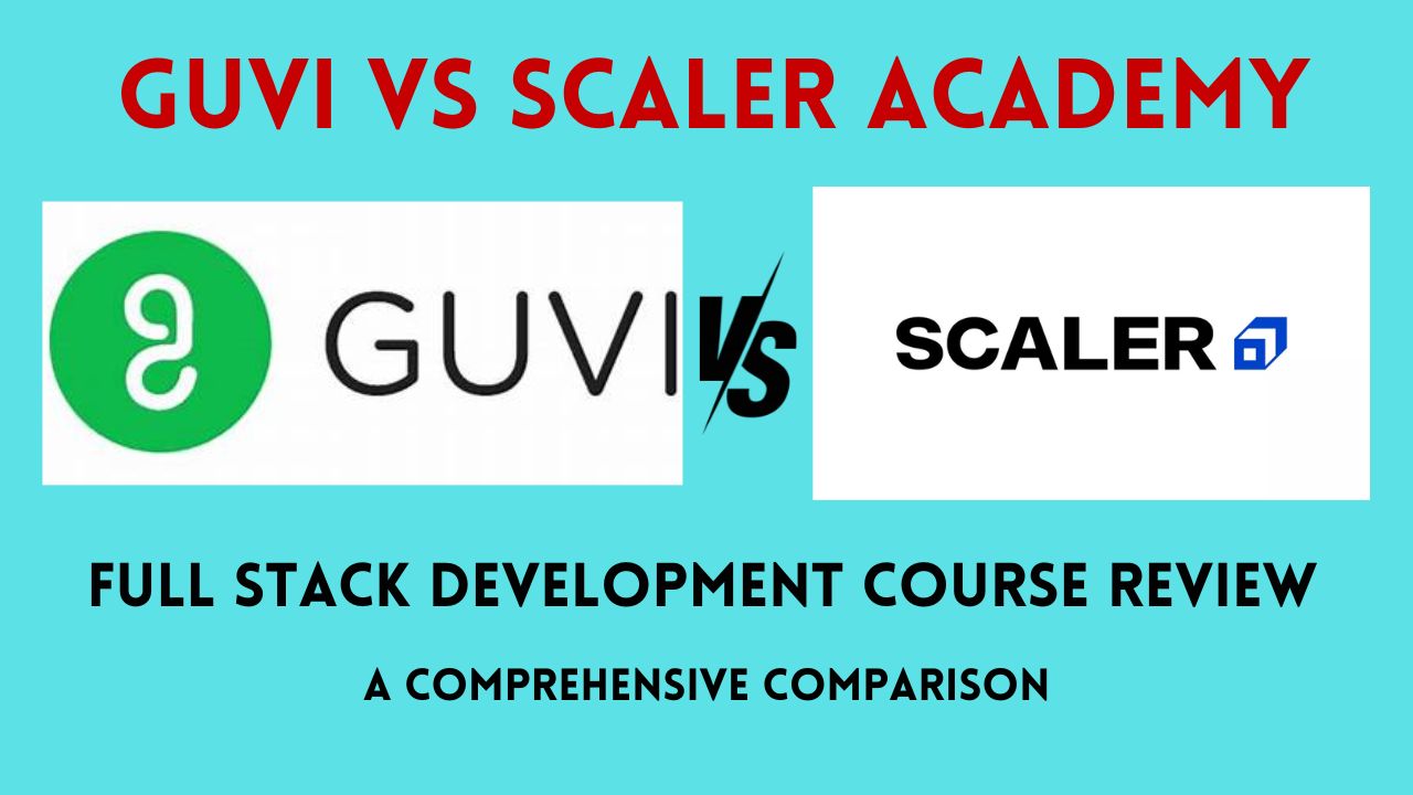 Guvi vs Scaler Academy Full Stack Development Course Review