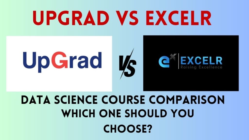 UpGrad vs ExcelR Data Science Course Comparison
