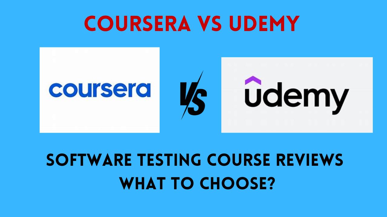 Coursera vs Udemy Software Testing Course Reviews